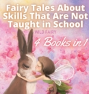 Fairy Tales About Skills That Are Not Taught in School : 4 Books in 1 - Book