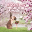 Fun Children's Fairy Tales : 4 Books in 1 - Book