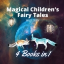 Magical Children's Fairy Tales : 4 Books in 1 - Book