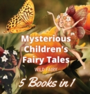 Mysterious Children's Fairy Tales : 5 Books in 1 - Book