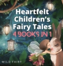 Heartfelt Children's Fairy Tales : 4 Books in 1 - Book