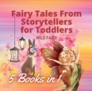 Fairy Tales From Storytellers for Toddlers : 5 Books in 1 - Book