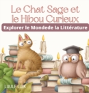 Le Chat Sage et le Hibou Curieux : Explorer le Monde de la Litterature - Book