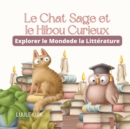 Le Chat Sage et le Hibou Curieux : Explorer le Monde de la Litterature - Book