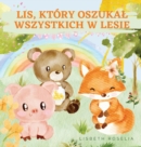 Lis, Ktory Oszukal Wszystkich W Lesie - Book