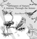 Whispers of Nature : A Journey Through the Senses - Book