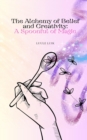 The Alchemy of Belief and Creativity : A Spoonful of Magic - Book