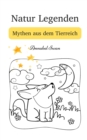 Natur Legenden : Mythen aus dem Tierreich - Book