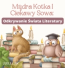 M&#261;dra Kotka I Ciekawy Sowa : Odkrywanie &#346;wiata Literatury - Book