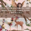 Find Your Favourite Fairy Educational Fairy Tales : 2 Books In 1 - Book