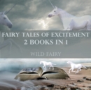 Fairy Tales Of Excitement : 2 Books In 1 - Book