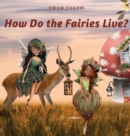 How Do the Fairies Live? - Book