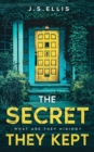 The Secret They Kept : Book 1: What are they hiding?: An addictive and gripping psychological thriller - Book