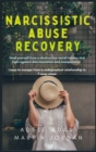 Narcissistic Abuse Recovery : Heal yourself from a destructive racial trauma and fight against discrimination and manipulation. Learn to escape from a codependent relationship in 7 easy steps - Book