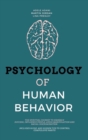 Psychology of Human Behavior : The Spiritual Journey to Embrace Success, Influence People, Avoid Manipulation and Racial Discrimination. Includes Guide and Hidden Tips to Control Compulsive Habits - Book
