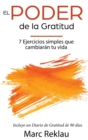 El Poder de la Gratitud : 7 Ejercicios Simples que van a cambiar tu vida a mejor - incluye un diario de gratitud de 90 dias - Book