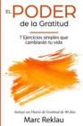 El Poder de la Gratitud : 7 Ejercicios Simples que van a cambiar tu vida a mejor - incluye un diario de gratitud de 90 dias - Book