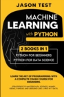 Machine Learning with Python : Learn the art of Programming with a complete crash course for beginners. Strategies to Master Data Science, Numpy, Keras, Pandas and Arduino like a Pro in 7 days - Book