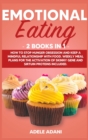 Emotional Eating : 2 books in 1: How to Stop Hunger Obsession and keep and Mindful Relationship with Food. Weekly Meal Plans for the Activation of Skinny Gene and Sirtuin Proteins Included - Book