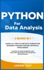 Python for Data Analysis : Learn as a PRO to use data science for business through applied artificial intelligence. Master machine learning and discover the secrets of computer programming - Book