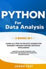 Python for Data Analysis : Learn as a PRO to use data science for business through applied artificial intelligence. Master machine learning and discover the secrets of computer programming - Book