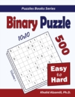 Binary Puzzle : 500 Easy to Hard (10x10) - Book