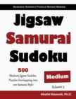 Jigsaw Samurai Sudoku : 500 Medium Jigsaw Sudoku Puzzles Overlapping into 100 Samurai Style - Book