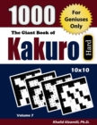 The Giant Book of Kakuro : 1000 Hard Cross Sums Puzzles (10x10): For Geniuses Only - Book