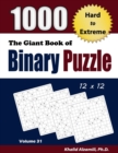 The Giant Book of Binary Puzzle : 1000 Hard to Extreme (12x12) Puzzles - Book