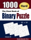 The Giant Book of Binary Puzzle : 1000 Hard (10x10) Puzzles - Book
