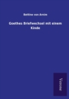 Goethes Briefwechsel Mit Einem Kinde - Book