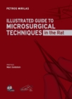 Illustrated Guide to Microsurgical Techniques in the Rat - Book