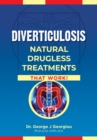 Diverticulosis : Natural Drugless Treatments That Work - eBook