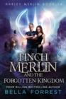 Harley Merlin 14 : Finch Merlin and the Forgotten Kingdom - Book