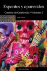 Espantos y aparecidos : Cuentos de Guatemala, Volumen 2 - Book