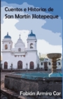 Cuentos e historias de San Martin Jilotepeque - Book