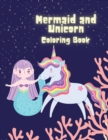 Mermaid and Unicorn Coloring Book : Coloring book for Childrens - Book