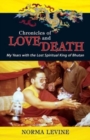 Chronicles of Love & Death : My Years with the Lost Spiritual King of Bhutan - Book