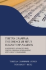 Tibetan Grammar : The Essence of the Elegant Explanation: A Medium to Advanced Level Grammar Text - Book