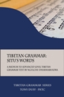 Tibetan Grammar : Situ's Words: A Medium to Advanced Level Grammar Text - Book