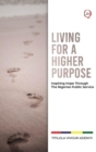 LIVING for a HIGHER PURPOSE : Inspiring Hope Through The Nigerian Public Service - eBook