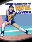 Amazing Coloring Book for Volleyball Lovers - Book