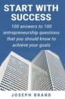 Star with success : 100 answers to 100 entrepreneurship questions that you should know to achieve your goals - Book