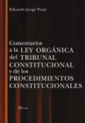 Comentarios a la Ley Organica del Tribunal Constitucional Y de Los Procedimientos Constitucionales - Book