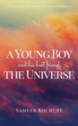 A Young Boy And His Best Friend, The Universe. Vol. I. : A feel good mental health comfort book. - Book