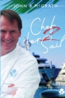 Chef For Sail : MORE Below Deck and Above The Fall Line, Chef For Sail Trilogy Book 2 - Book