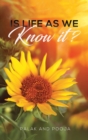 Is Life as We Know It? - eBook