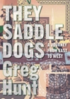 They Saddle Dogs - Book