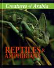 Creatures of Arabia : Reptiles and Amphibians - Book