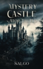 Mystery Castle atop the Hill - eBook